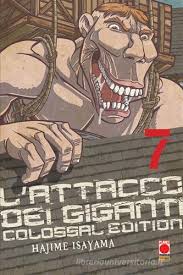 Planet Manga - Attacco Dei Giganti - Hajime Isayama - Vol. 7 COLOSSAL EDITION