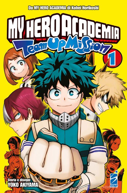 Star Comics - My Hero Accademia - Team Up Mission - Yoko Akiyama - vol. 1