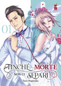 STAR COMICS - Taro Nogizaka - Finchè Morte Non Ci Separi - Vol. 01