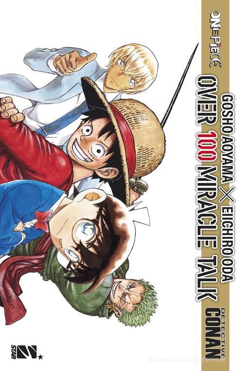 STAR COMICS - Gosho Aoyama X Eiichiro Oda - OVER 100 MIRACLE TALK - Vol. 102 & Vol. 104