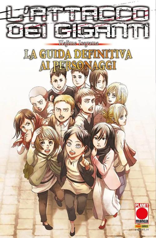 Star Comics - L'Attacco Dei Giganti - Hajime Isayama - LA GUIDA DEFINITIVA AI PERSONAGGI