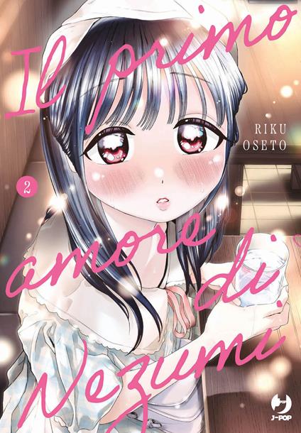 J-POP - IL PRIMO AMORE DI NEZUMI - Riku Oseto -  Vol. 2