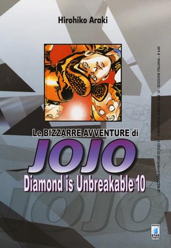 STAR COMICS - Hirohiko Araki - LE BIZZARRE AVVENTURE di JOJO  - Diamond is Unbreakable Vol. 10