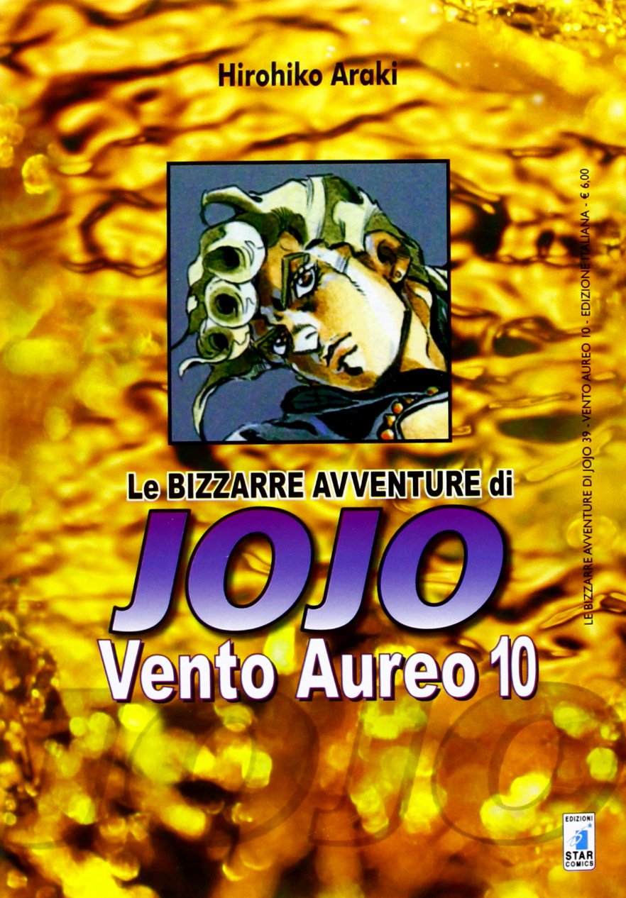 STAR COMICS - Hirohiko Araki - LE BIZZARRE AVVENTURE di JOJO  - Vento Aureo Vol. 10