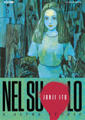 J-POP - NEL SUOLO E ALTRE STORIE - Junji Ito