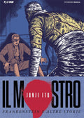 J-POP - IL MOSTRO - FRANKENSTEIN E ALTRE STORIE - Junji Ito