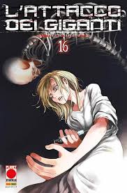 Planet Manga - Attacco Dei Giganti - Hajime Isayama - Vol. 16