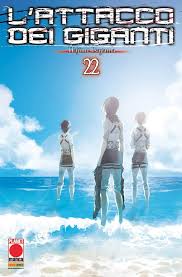 Planet Manga - Attacco Dei Giganti - Hajime Isayama - Vol. 22