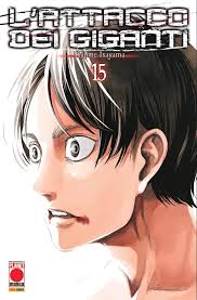 Planet Manga - Attacco Dei Giganti - Hajime Isayama - Vol. 15