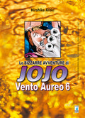 STAR COMICS - Hirohiko Araki - LE BIZZARRE AVVENTURE di JOJO  - Vento Aureo Vol. 6