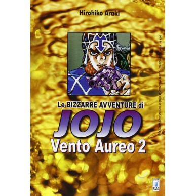 STAR COMICS - Hirohiko Araki - LE BIZZARRE AVVENTURE di JOJO  - Vento Aureo Vol. 2